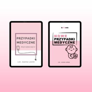Pakiet E-book „Przypadki medyczne – POZ dziecięcy” oraz E-book „Nowe przypadki medyczne – POZ dziecięcy”
